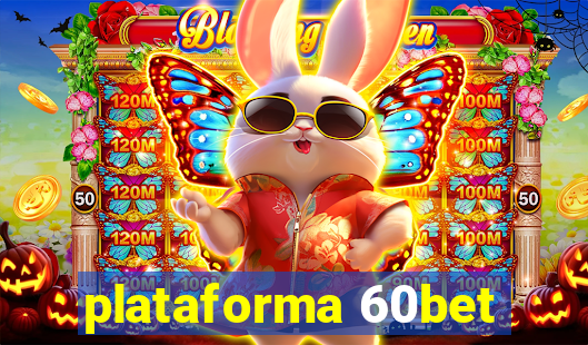 plataforma 60bet